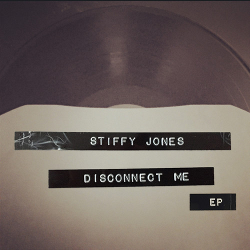 Stiffy Jones - Disconnect Me