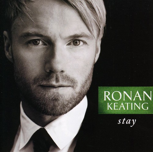 Ronan Keating - Stay: Australian Exclusive