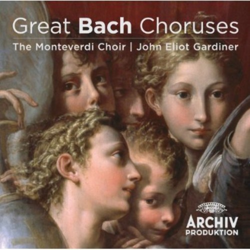 John Eliot Gardiner - Great Bach Choruses