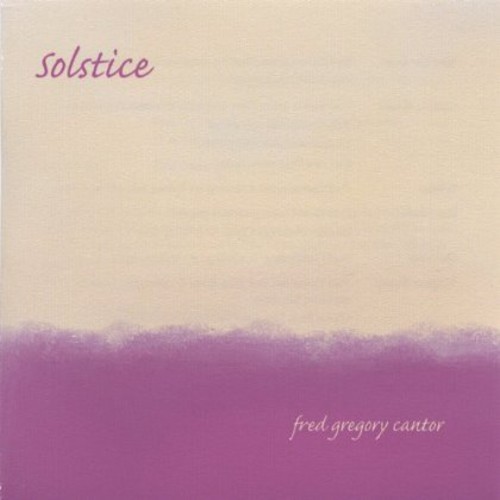 Fred Gregory Cantor - Solstice