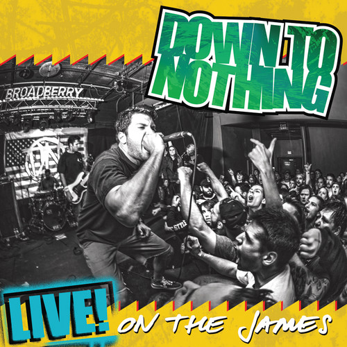 Down To Nothing - Live! On The James