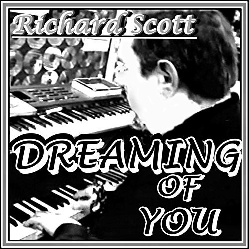 Richard Scott - Dreaming Of You