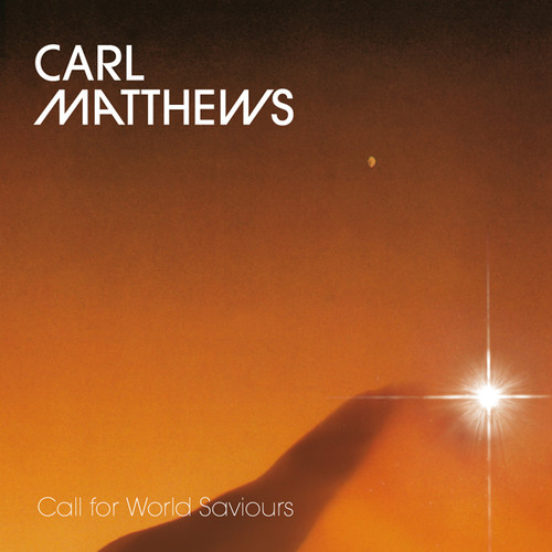 Carl Matthews - Call for World Saviours