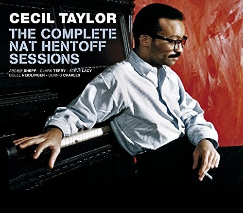 Cecil Taylor - Complete Nat Hentoff Sessions (W/Book) [Remastered]
