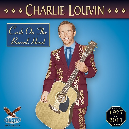 Charlie Louvin - Cash on the Barrel Head