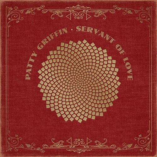 Patty Griffin - Servant Of Love [Indie Exclusive Low Price]