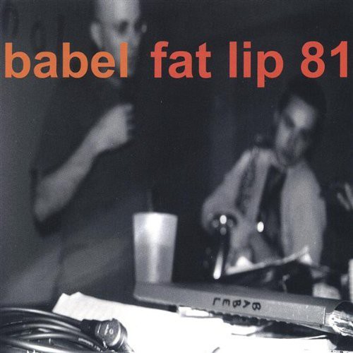 Babel - Fat Lip 81
