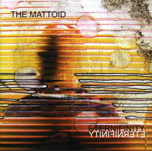Mattoid - Eternifinity [EP] *