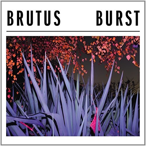 Brutus - Burst [Import LP]