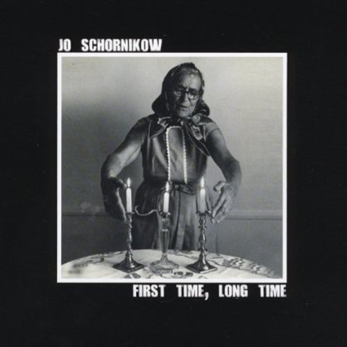 Jo Schornikow - First Time Long Time