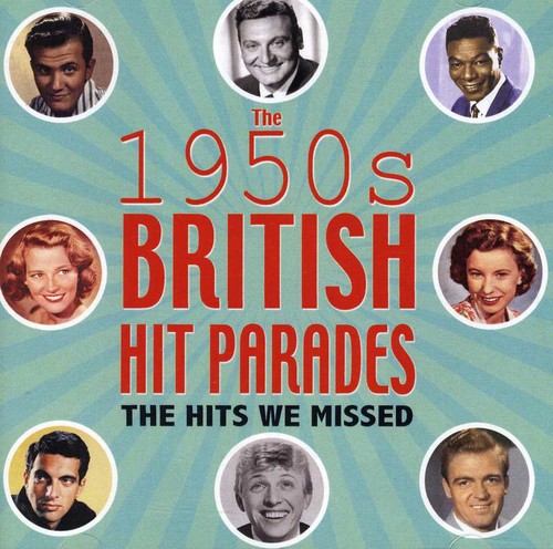 British Hit Parades: The Hits We Missed 1954-59