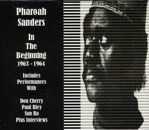 Pharoah Sanders - In the Beginning 1963-1965