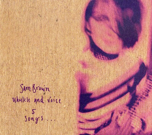 Sam Brown - Ukulele & Voice [EP]