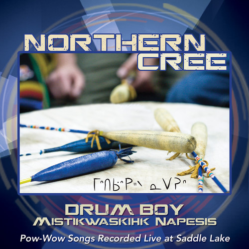 Northern Cree - Drum Boy: Mistikwaskihk Napesis