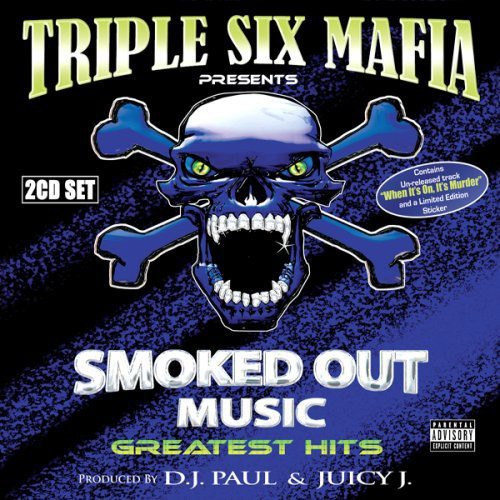 Three 6 Mafia - Smoked Out Music's Greatist Hits