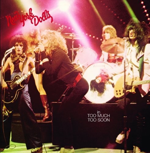 New York Dolls - Too Much Too Soon [Import]
