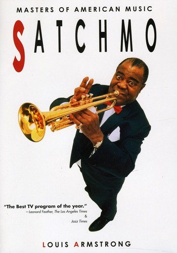 Louis Armstrong - Masters of American Music: Satchmo