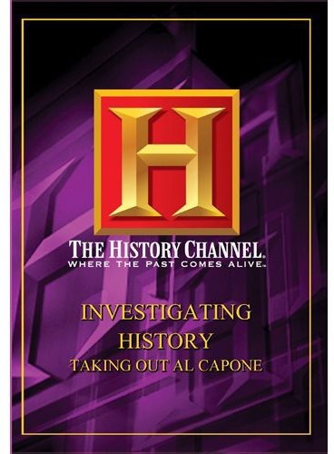 Investigating History - Taking Out Al Capone