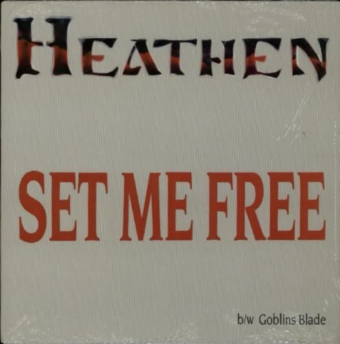 Heathen - Set Me Free / Goblin's Blade
