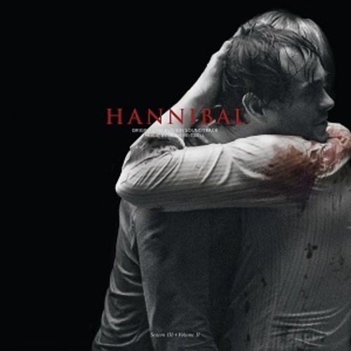Brian Reitzell - Hannibal Season 3 Volume 2 / O.S.T. (Uk)