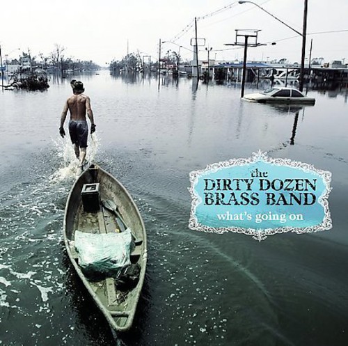 Dirty Dozen Brass Band - What's Going on