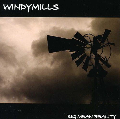 Windymills - Big Mean Reality