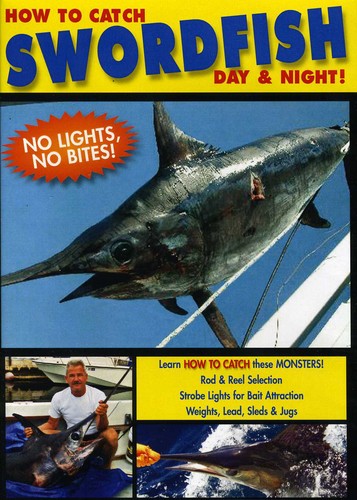 How to Catch Swordfish - Day and Night