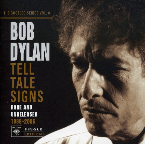 Bob Dylan - Tell Tale Signs: Bootleg Series, Vol. 8