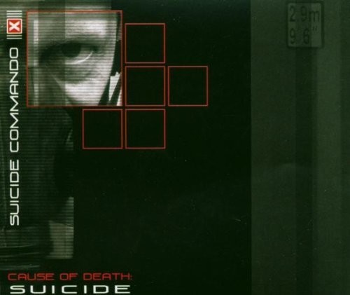 Suicide Commando - Cause Of Death: Suicide