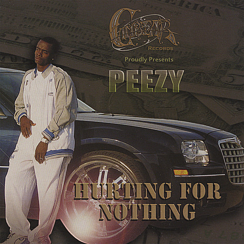 Peezy - Hurting for Nothing