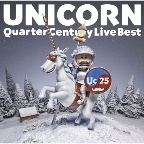 Unicorn - Quarter Century Live Best