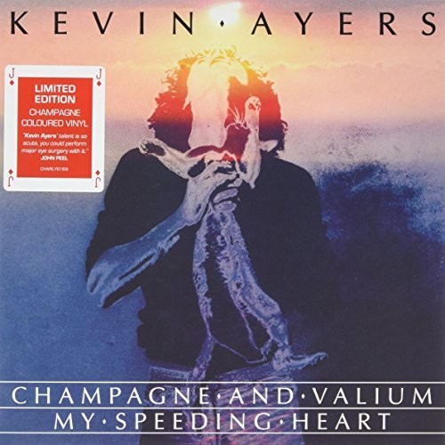 Kevin Ayers - Champagne & Valium / My Speeding Heart