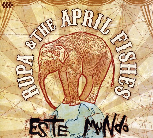 Rupa & The April Fishes - Este Mundo