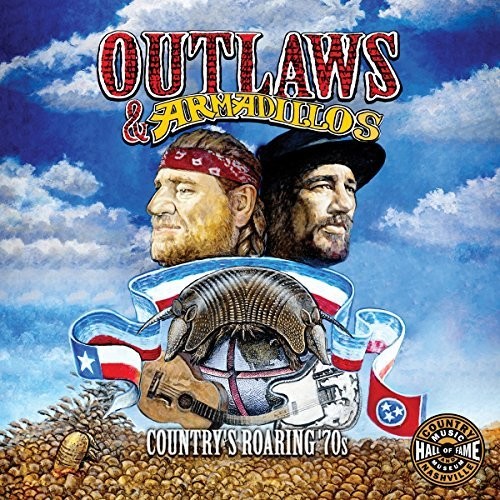 Outlaws & Armadillos Countrys Roaring 70s / Var - Outlaws & Armadillos: Country's Roaring '70s (Various Artists)