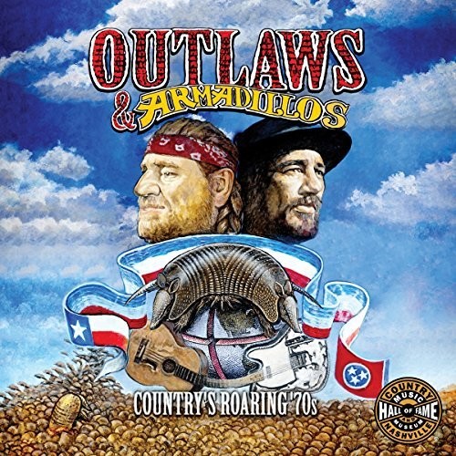 Outlaws & Armadillos: Country's Roaring '70s (Various Artists)