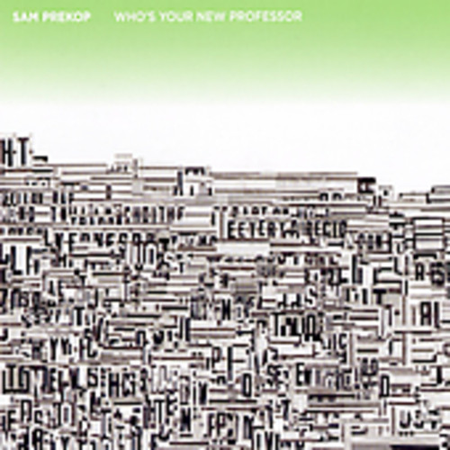 Sam Prekop - Who's Your New Professor