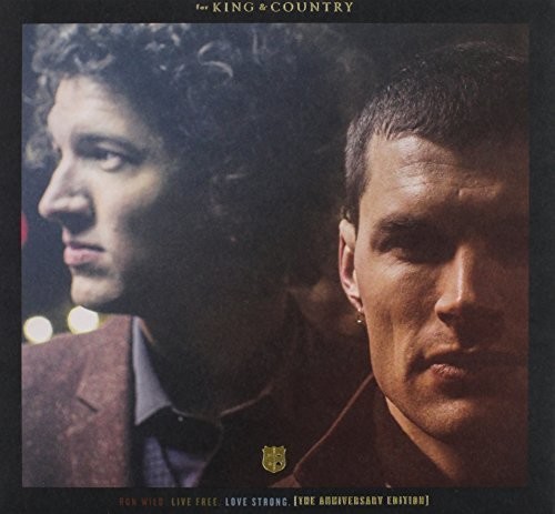 For King & Country - Run Wild Live Free Love Strong (The american Edition)
