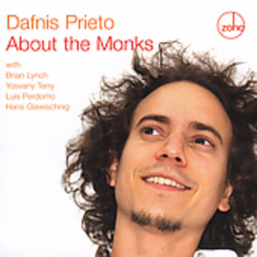 Dafnis Prieto - Prieto, Dafnis : About the Monks