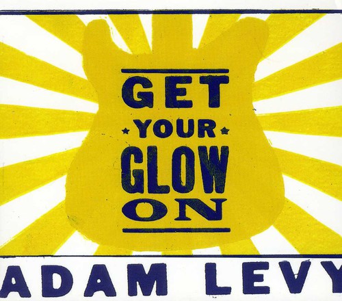 Adam Levy - Get Your Glow on