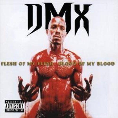 DMX - Flesh of My Flesh Blood of My Blood