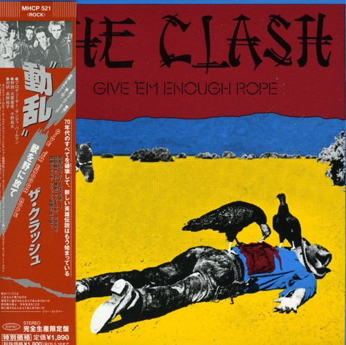 The Clash - Give Em Enough Rope (Jpn) [Limited Edition] [Remastered]