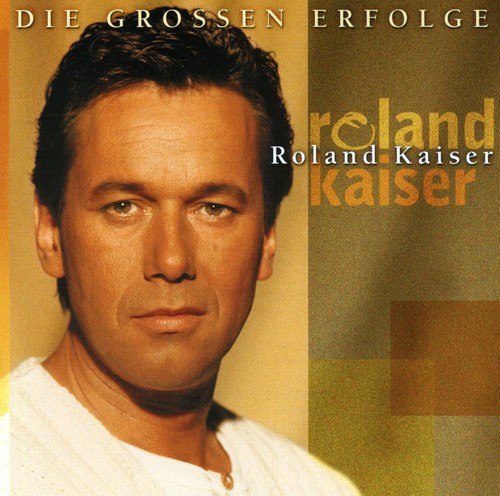 Roland Kaiser - Die Grossen Erfolge