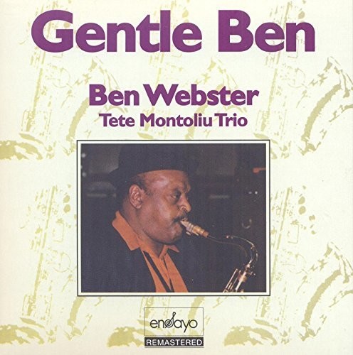 Ben Webster - Gentle Ben with Tete Montoliu Trio