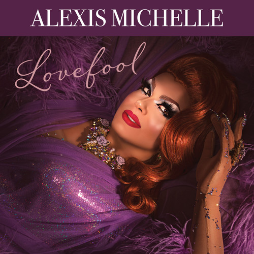 Alexis Michelle - Lovefool