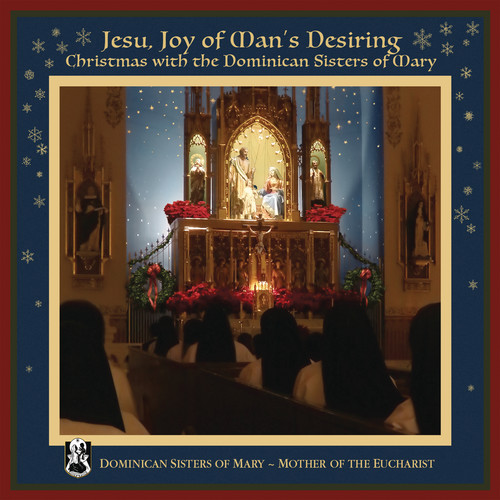 Dominican Sisters of Mary - Jesu Joy of Man's Desiring