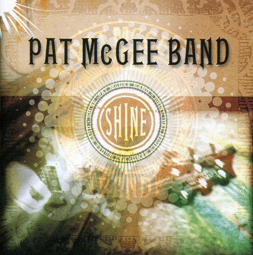 Pat Mcgee Band - Shine