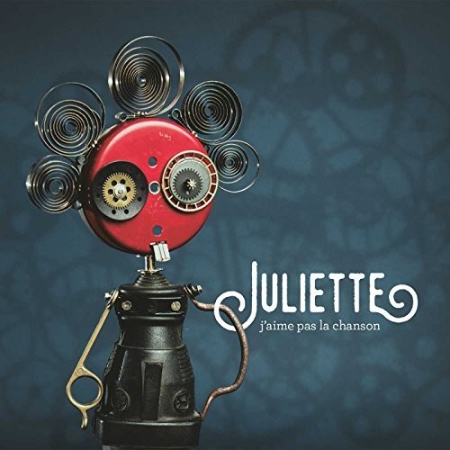 Juliette - J'Aime Pas La Chanson