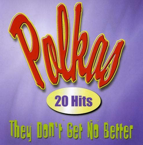 Polkas They Don't Get Any Better /  Various