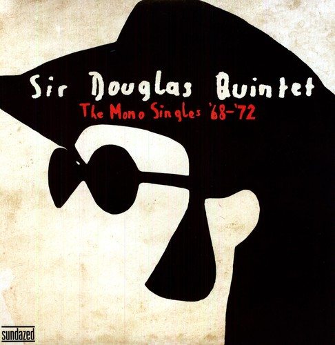 Sir Douglas Quintet - The Mono Singles 68-72