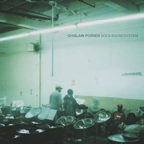 Ghislain Poirier - Soca Sound System